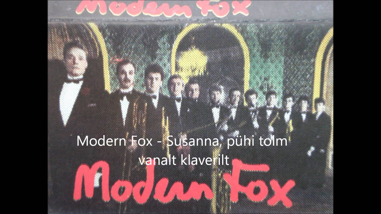 Modern Fox - Susanna, pühi tolm vanalt klaverilt