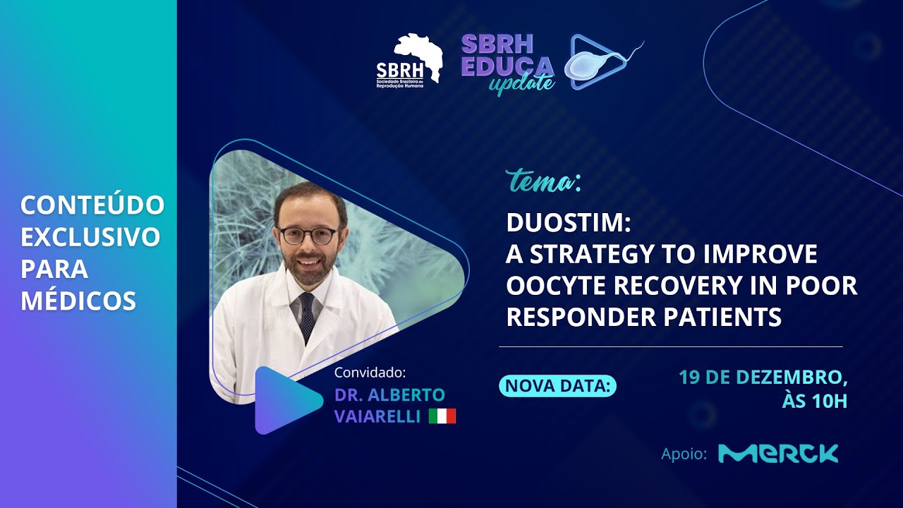 SBRH EDUCA UPDATE 04 - Dr. Alberto Vaiarelli: DuoStim: A strategy to improve oocyte recovery