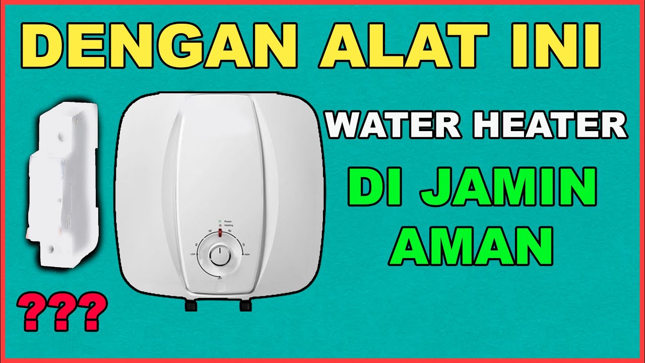 CARA PASANG ELCB WATER HEATER