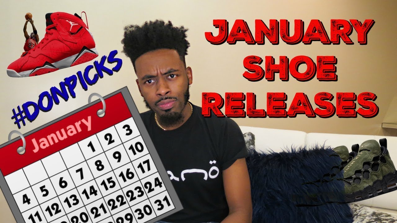 JANUARY 2018 UPCOMING SNEAKER RELEASES