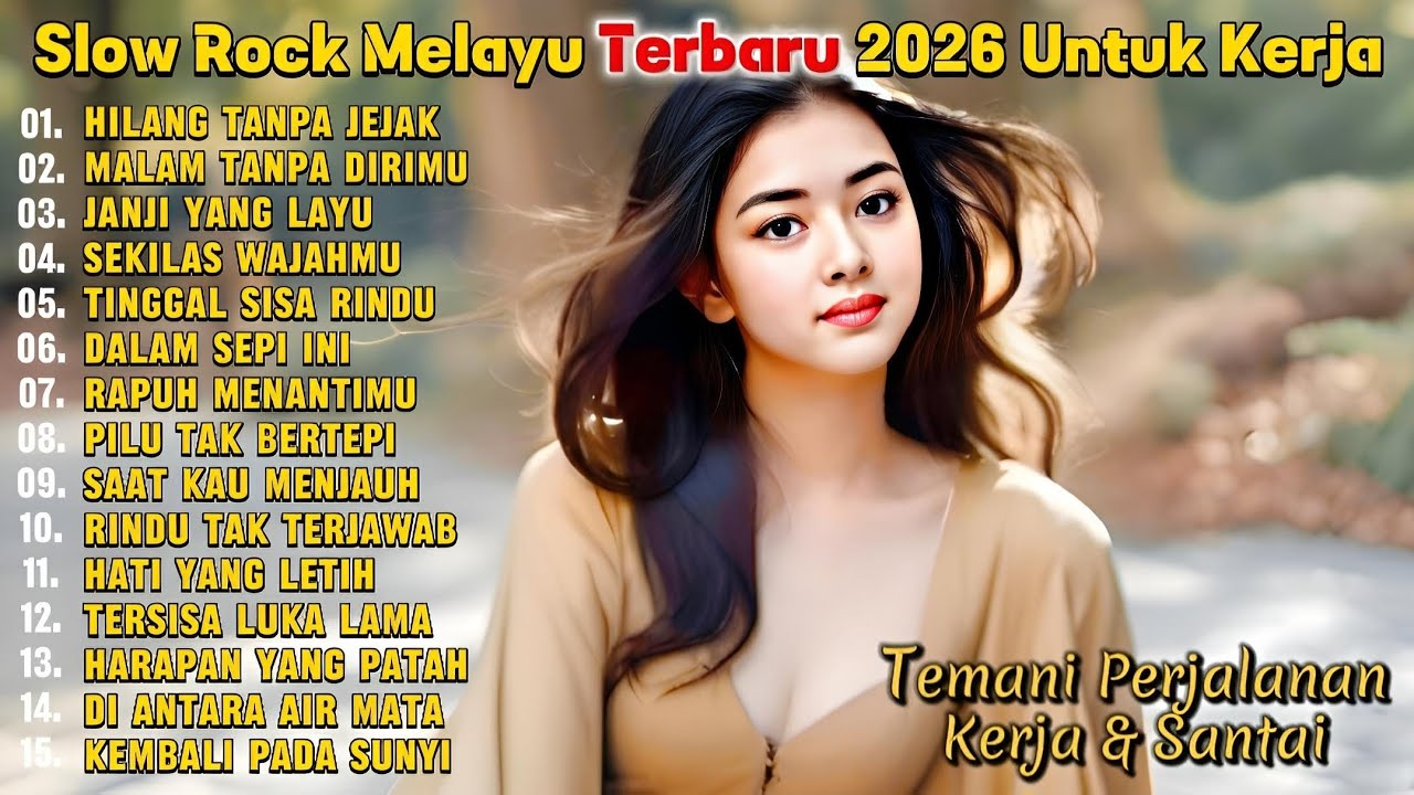 🎵 LAGU SANTAI BUAT KERJA 2026 🎵 Musik Slow Rock & Mellow 1 Jam Full Album - Hilang Tanpa Jejak