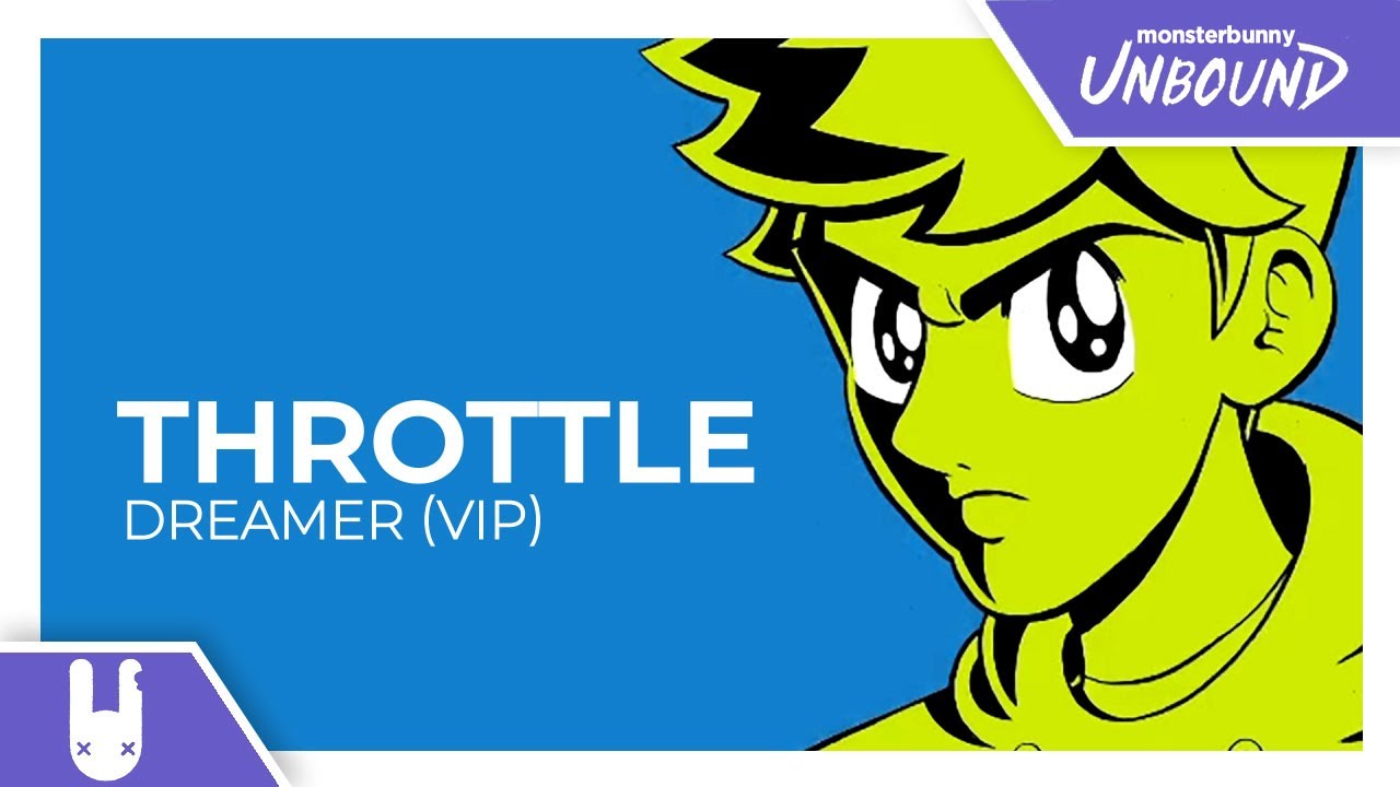 Throttle - Dreamer (VIP) [Monstercat Remake]