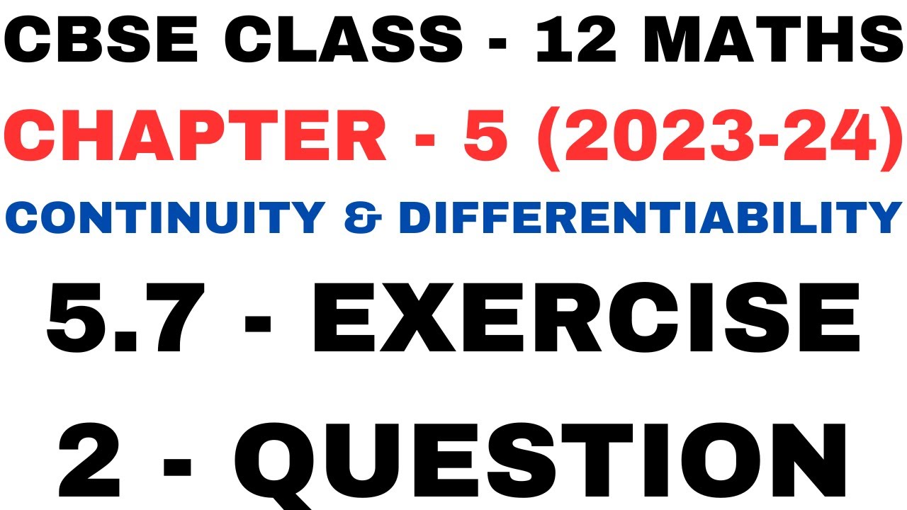 2 Question ex5.7 l Chapter 5 Continuity and Differentiability l Class12th Maths l NEW NCERT 2023-24