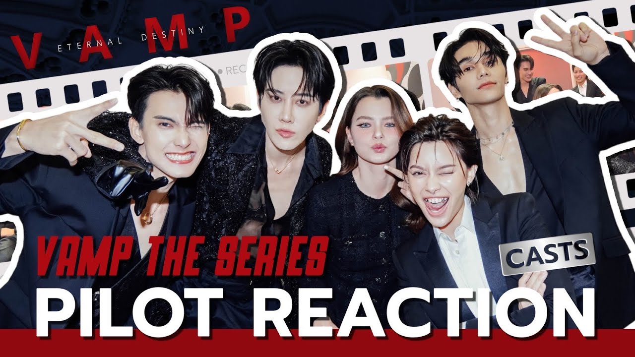 VAMP THE SERIES | PILOT REACTION BY VAMP CASTS