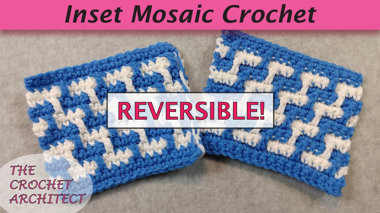 #24 - Reversible Inset Mosaic Crochet & Free Chart