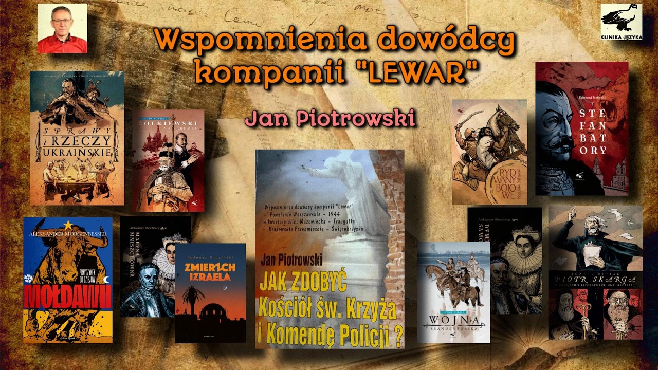 The Warsaw Uprising in the Memoirs of Jan Piotrowski - Lieutenant 