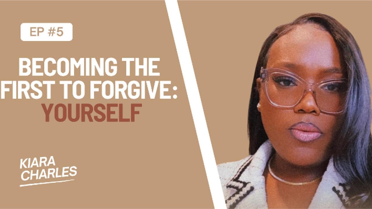 EP 5: Becoming the First to Forgive: Yourself | Skin Deep Podcast | Kiara Charles