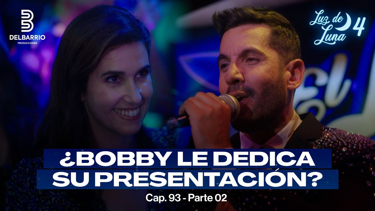 ¿BOBBY LE DEDICA SU PRESENTACIÓN? | LUZ DE LUNA 4 🌙🩵