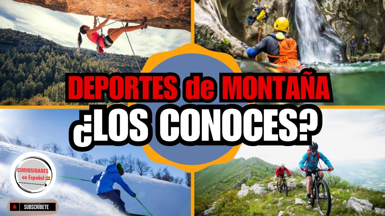 Deportes de Monta&ntilde;a que NO CONOCES