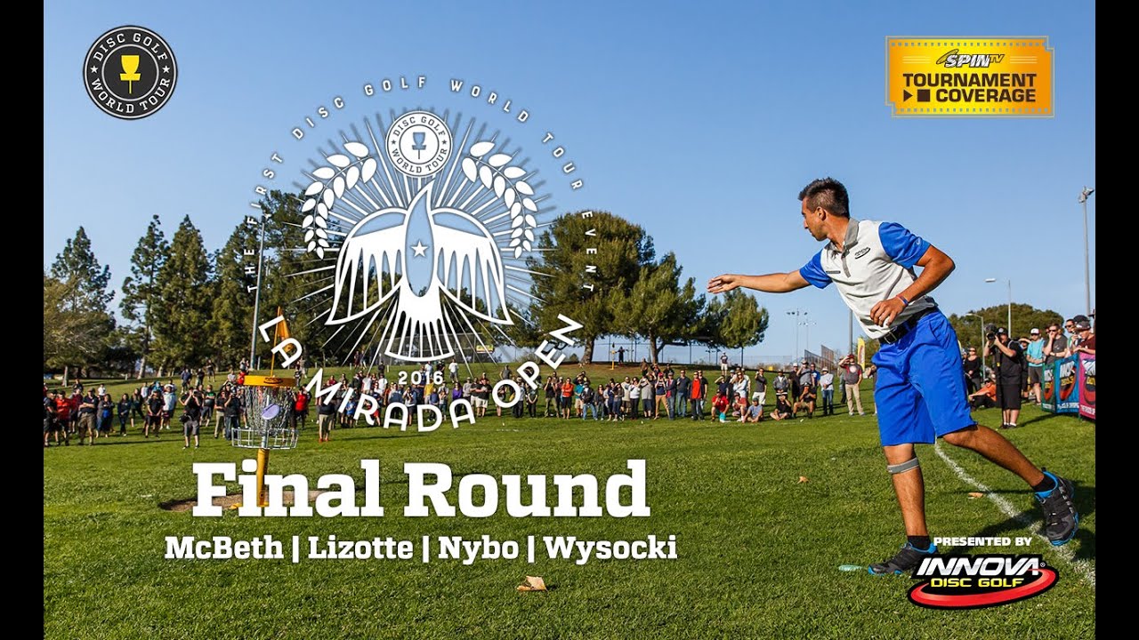 DGWT La Mirada Open: Final Round (McBeth, Lizotte, Nybo, Wysocki)