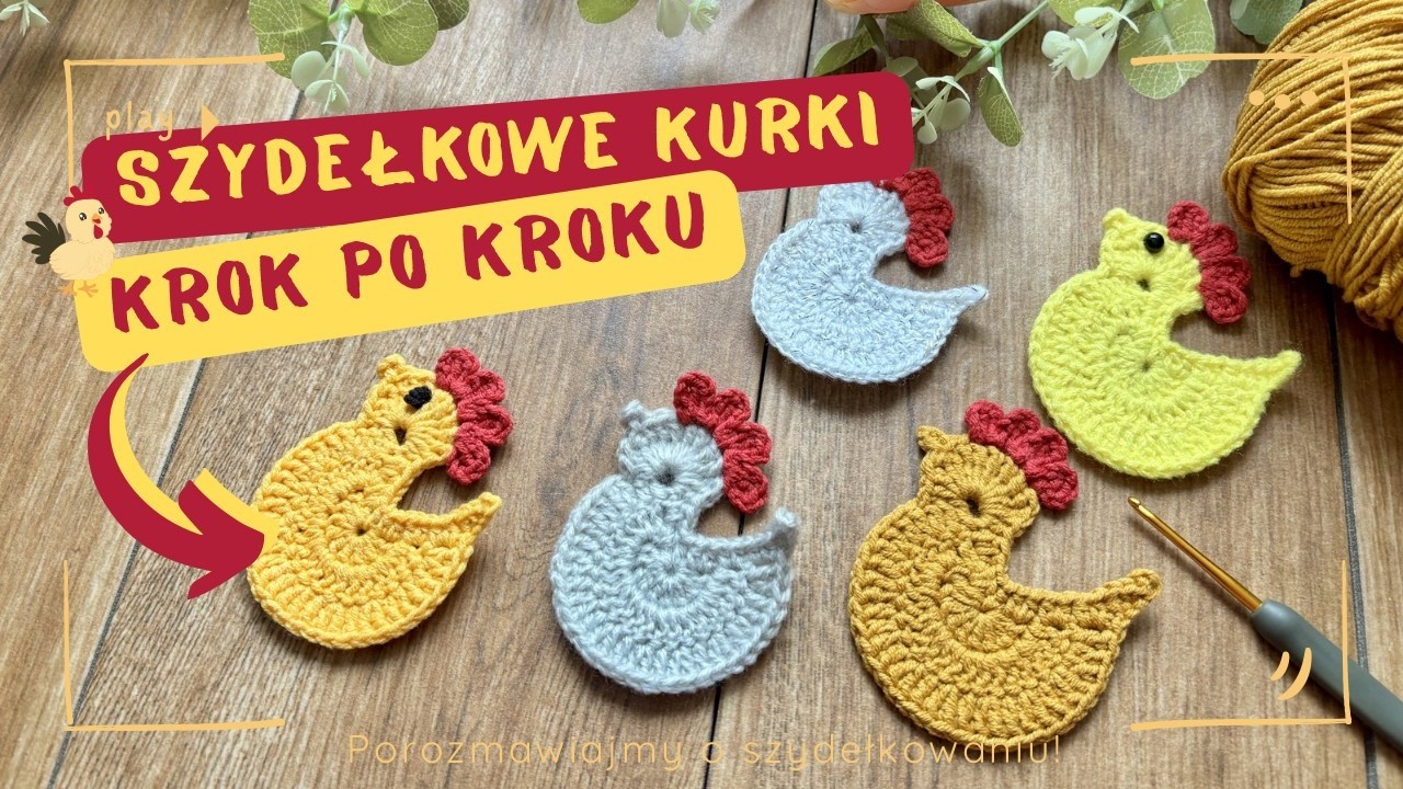 Szydełkowe kurczaki wielkanocne 🐣 Tutorial dla każdego!