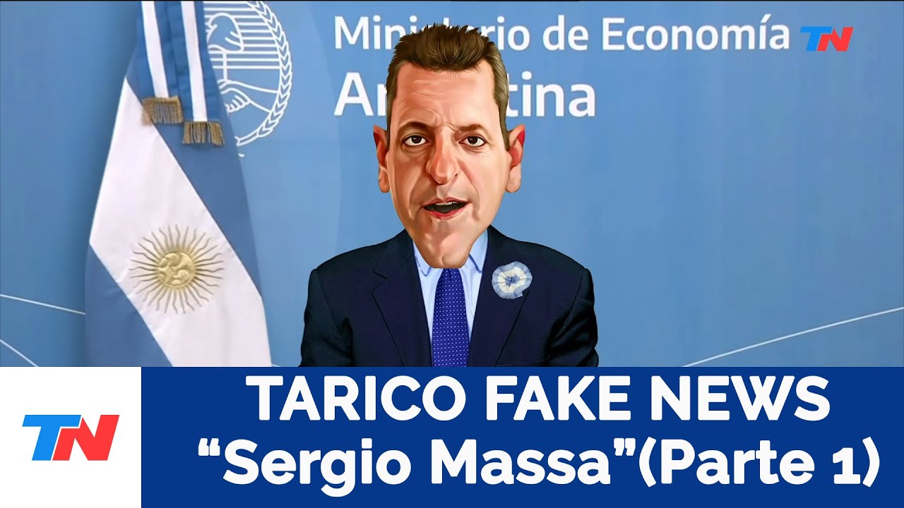TARICO FAKE NEWS I Sergio Massa (Parte 1) en 