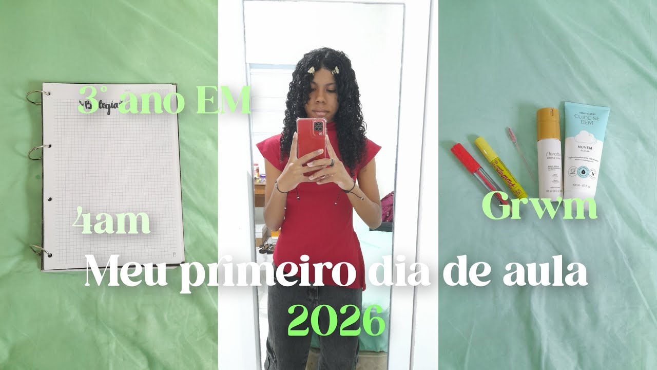 Meu primeiro dia de aula 2026 📚 terceirão | arrume-se comigo, 4am 