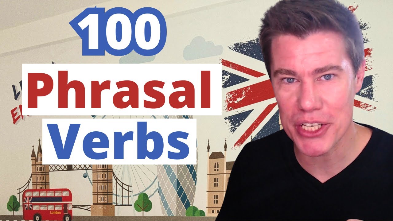 100 Most Common Phrasal Verbs in English | Learn English with Examples
