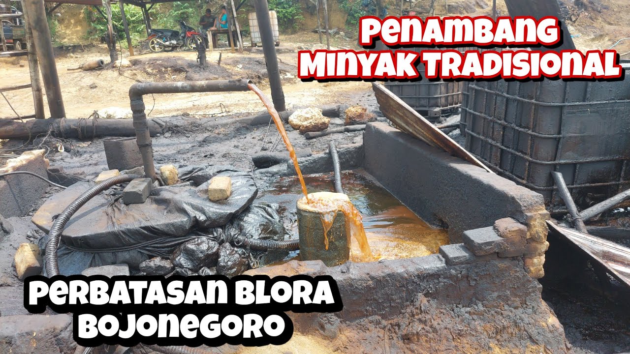 Mengintip Tambang Minyak Tradisional Perbatasan Blora Bojonegoro Texas Wonocolo