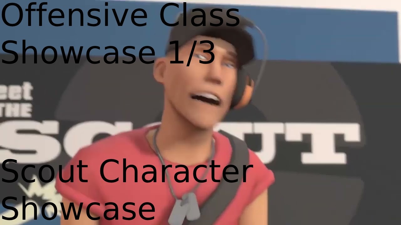 Offensive Class Showcase 1/3(Scout Character Showcase)(LOW QUALITY)| JJS