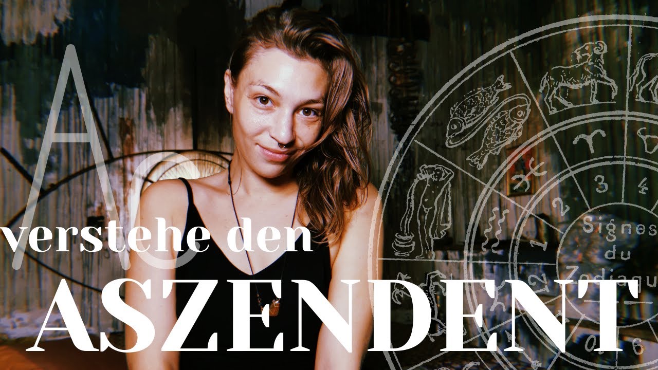 WAS IST DER ASZENDENT? - Astrologie f&uuml;r ANF&Auml;NGER, verstehe dein Horoskop