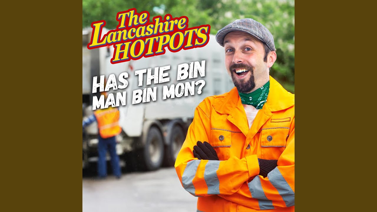 Has the Bin Man Bin Mon