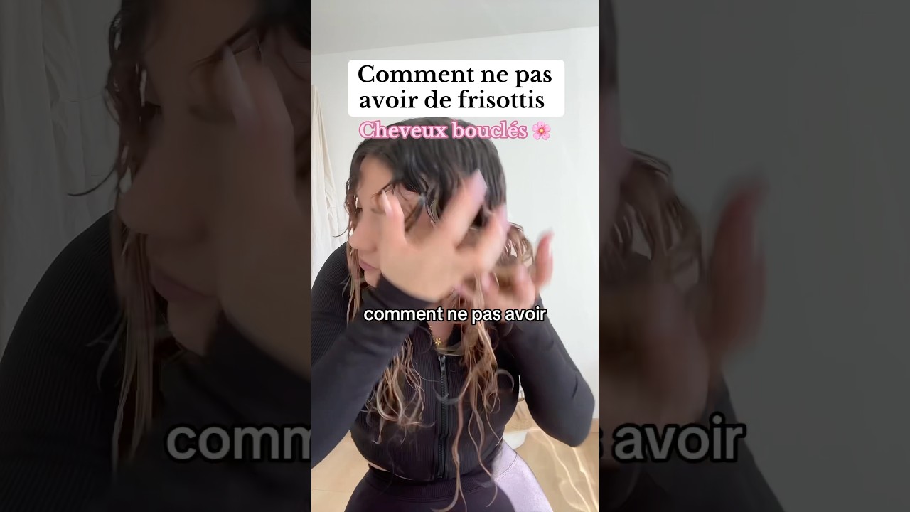 Comment ne pas avoir de frisottis - cheveux boucl&eacute;s 🌸