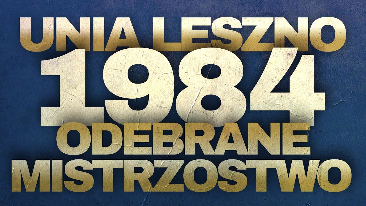 1984 - Unia Leszno - Odebrane Mistrzostwo. @SlizgKontrolowany