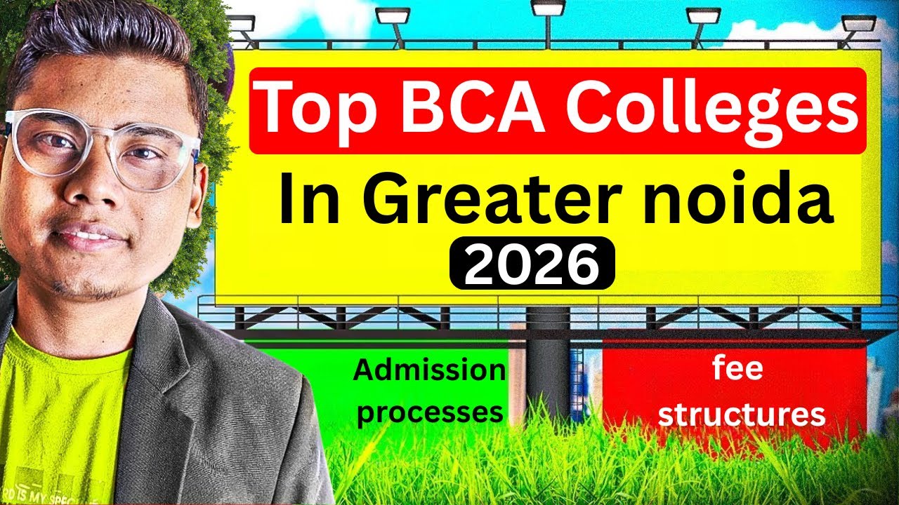 Top BCA Colleges in Greater Noida 2026 – Best Campus & Placement, Fees, Ranking & Admission.