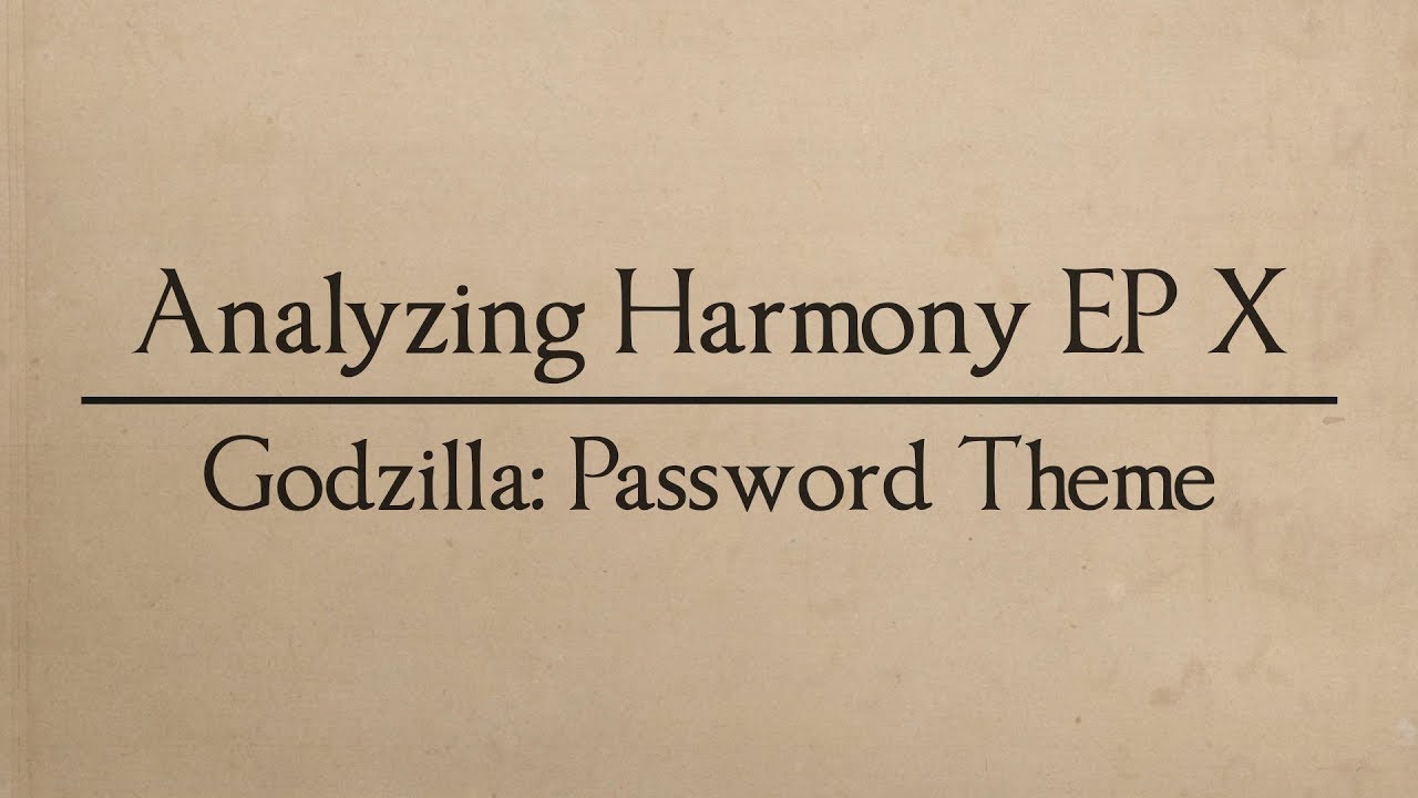 Analyzing Harmony EP 10:  Godzilla - Monster of Monster's Password Theme (Chromatic Mediants)