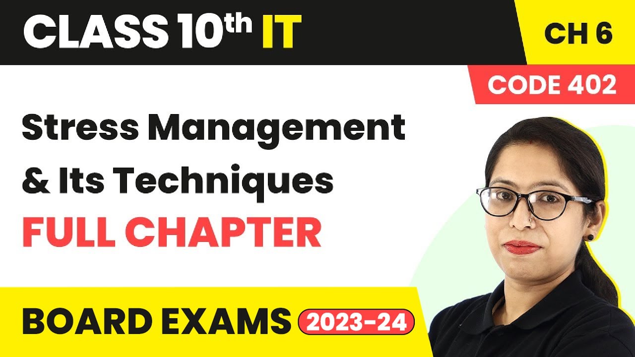 Stress Management and Its Techniques - Full Chapter | Class 10 IT (Part A) Ch 6 | Code 402 | 2022-23