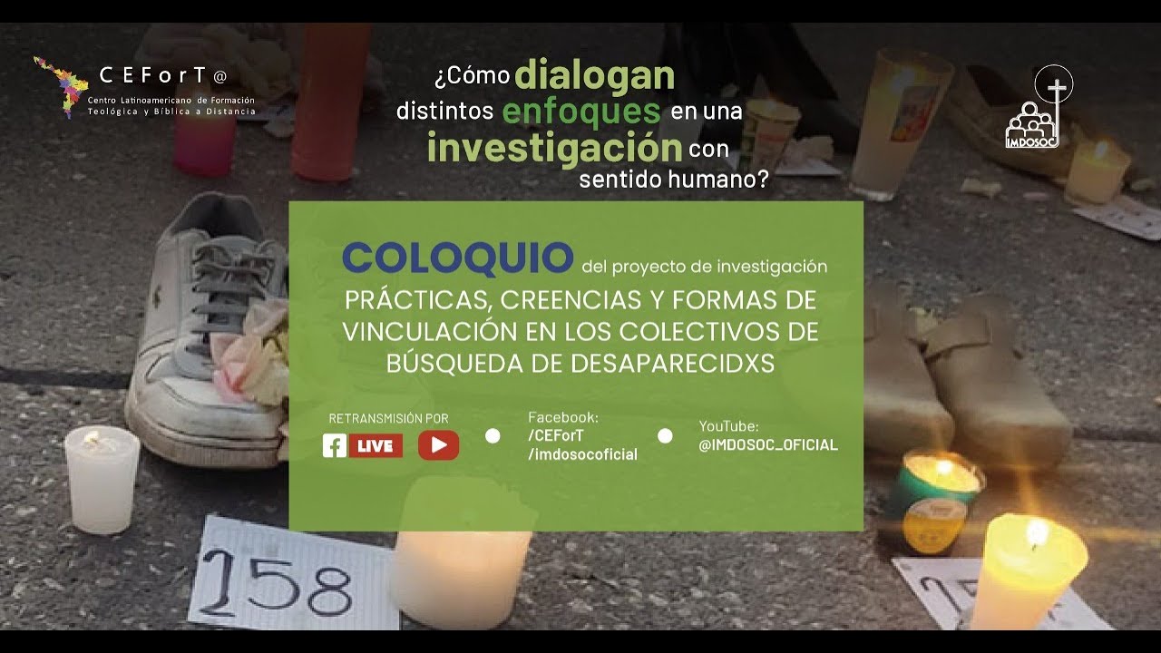 COLOQUIO Pr&aacute;cticas, creencias y formas de vinculaci&oacute;n en los colectivos de b&uacute;squeda de desaparecidxs