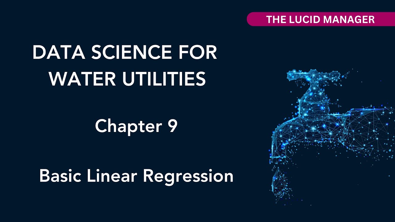 Data Science for Water Utilities: Basic Linear Regression