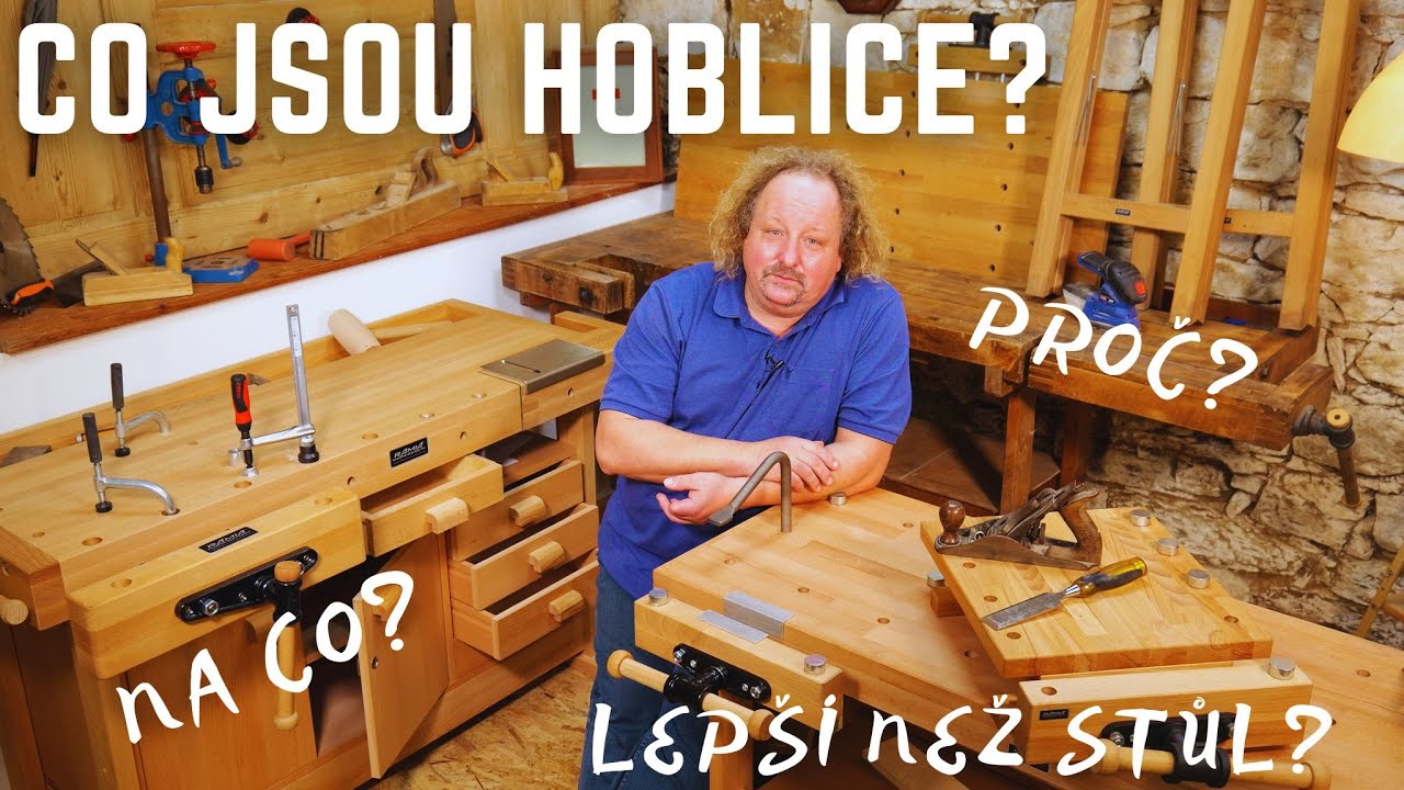 Teorie o Hoblici/Truhl&aacute;řsk&yacute; ponk/ Co je hoblice?/ Na co je dobr&aacute;?/ Je dobr&aacute; pro mě?...