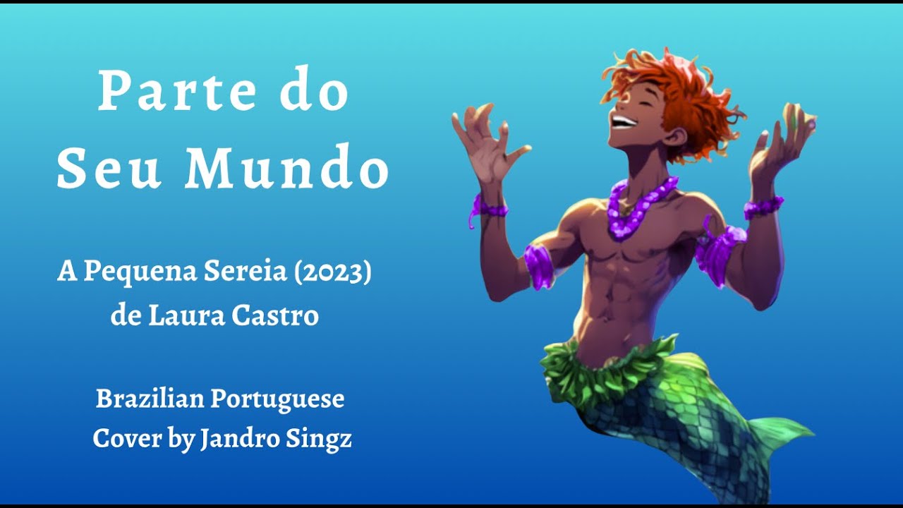 Parte Do Seu Mundo “Part of Your World” Brazilian Portuguese Cover