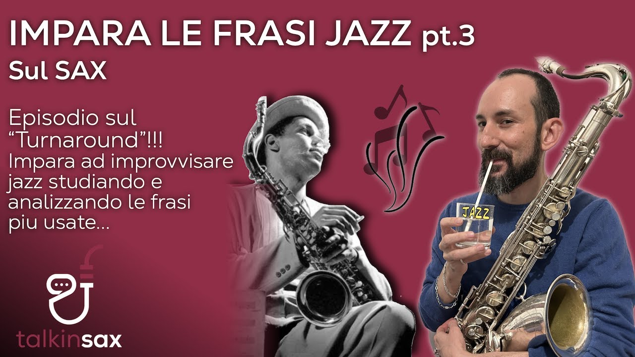 SAX impara il jazz attraverso le sue frasi più usate! Pt.3  Episodio 