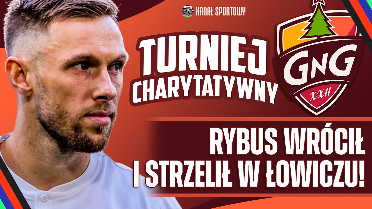 RYBUS WR&Oacute;CIŁ I STRZELA! OGLĄDAJ TURNIEJ CHARYTATYWNY W ŁOWICZU