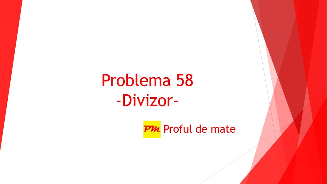 Problema 58: Divizor 