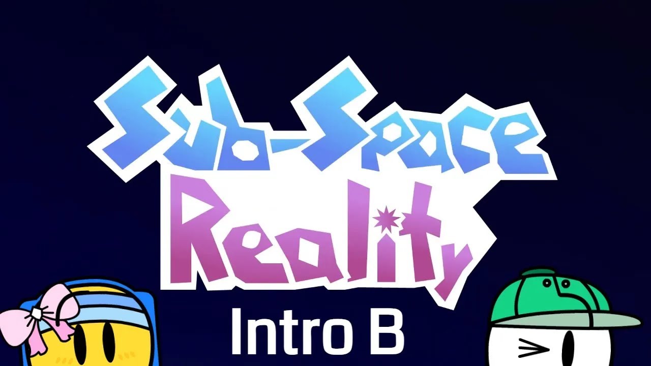 Sub-Space Reality: Intro B