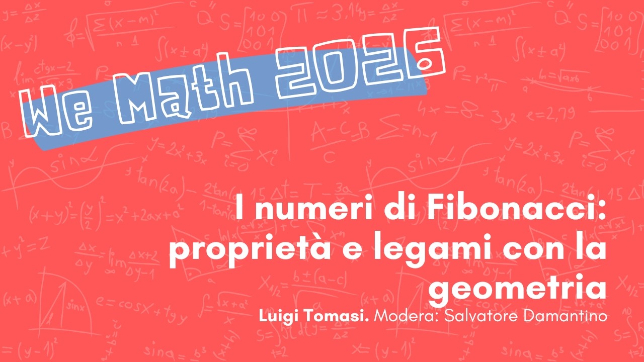 I numeri di Fibonacci: proprietà e legami con la geometria, di Luigi Tomasi