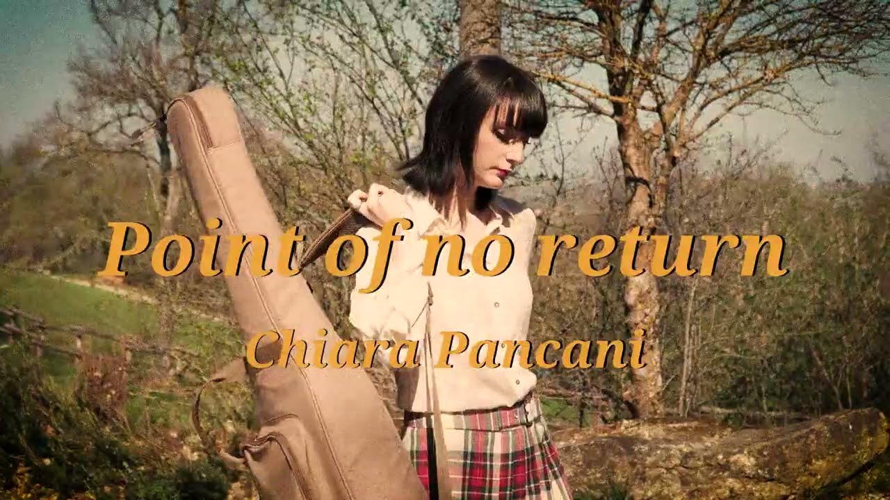 Chiara Pancani - Point Of No Return (Visual + Lyrics)