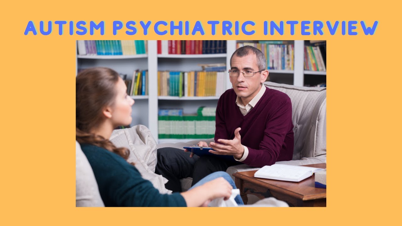 Autism Diagnosis Assessment Questions 1: Qualitative Abnormalities in Reciprocal Social Interaction