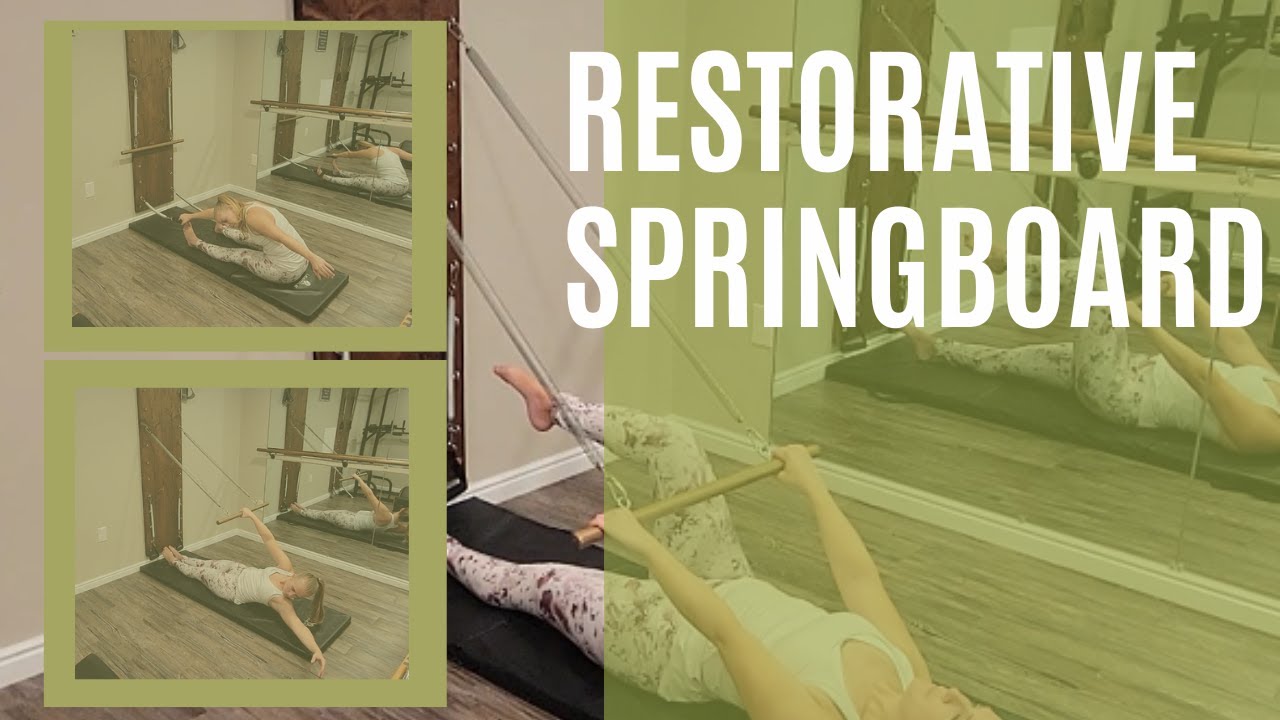 Restorative Springboard Pilates Class: 34 Minutes to Move and Re-Set