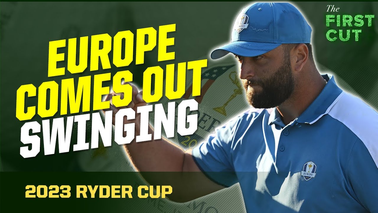 Europe Comes Out Hot, Takes 6.5-1.5 Lead - 2023 RYDER CUP Day 1 | The First Cut Podcast