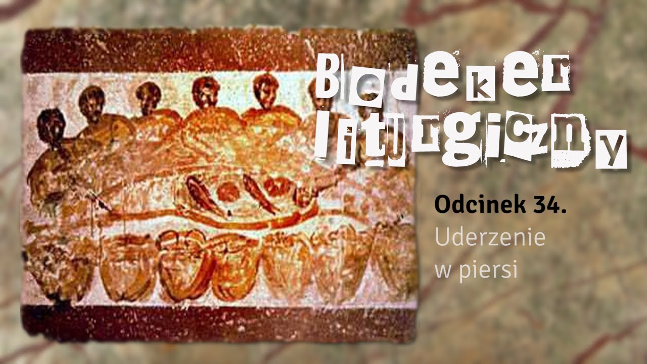 Bedeker liturgiczny (034) - Akt pokutny - Uderzenie w piersi