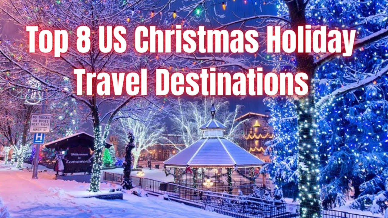 Top 8 US Christmas Holiday Destinations That Aren't New York City