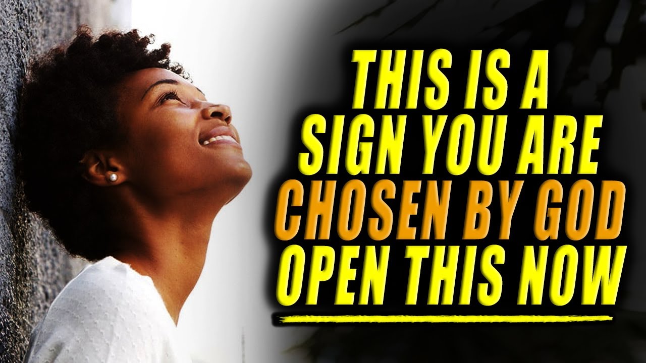 You are a chosen one if You see These Signs!God is Trying to Tell You This!