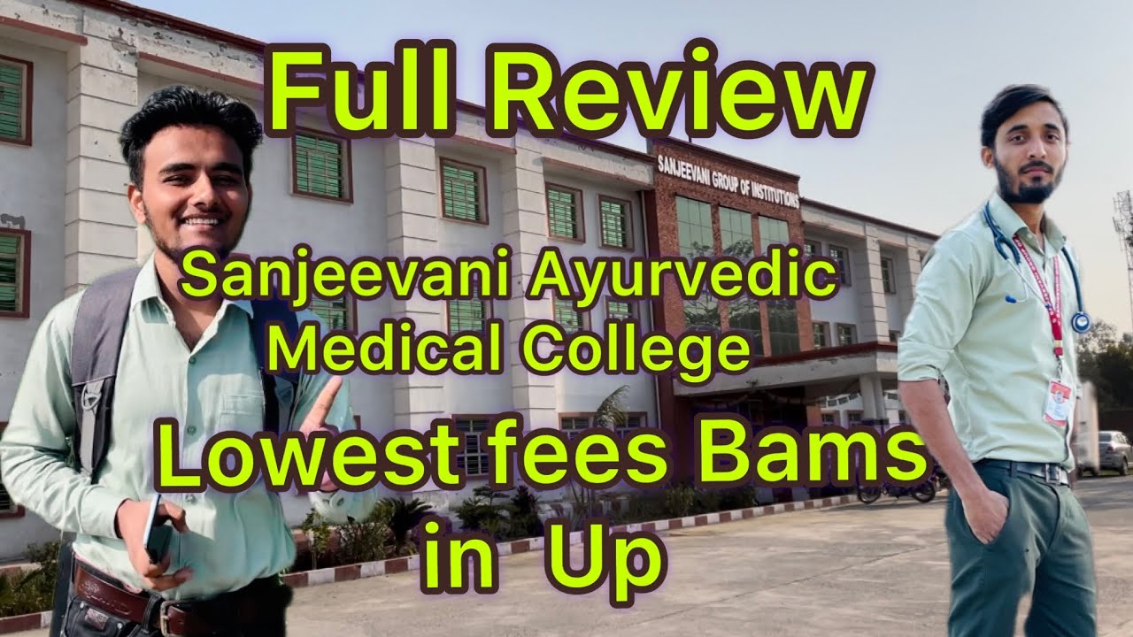 Sanjeevani Ayurvedic Medical College Full Detail Lowest fees in UP Top college Reviews.