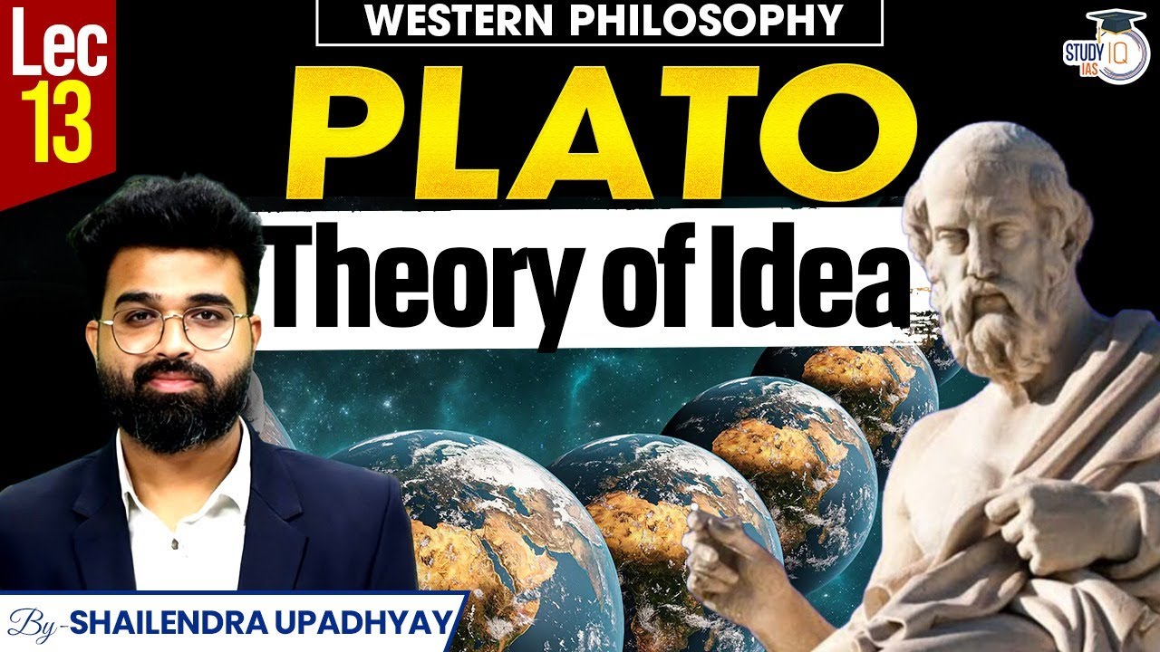 Plato: Theory Of Idea | Western Philosophy By Shailendra Upadhyay | StudyIQ IAS