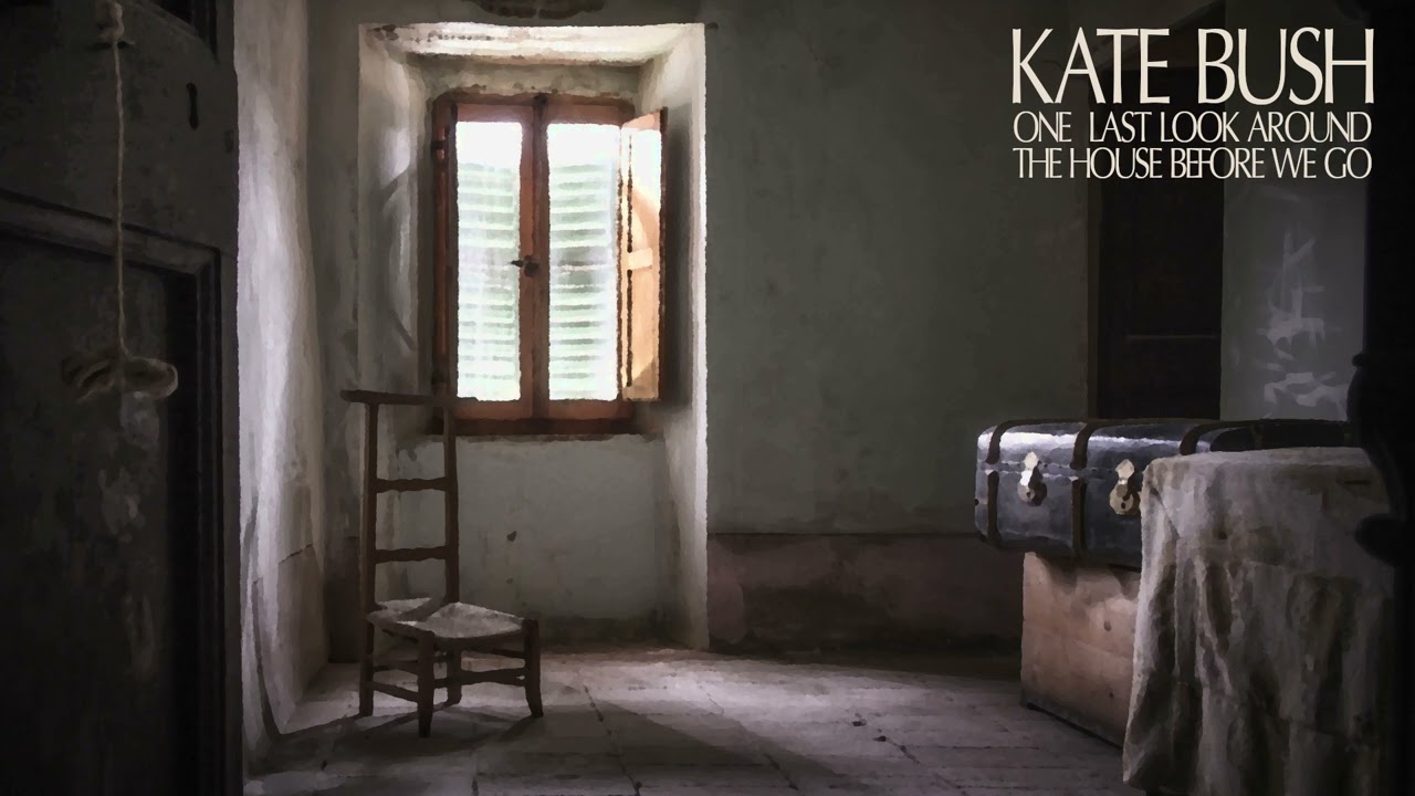 Kate Bush - Extended Cuts: 67 - One Last Look Around The House Before We Go