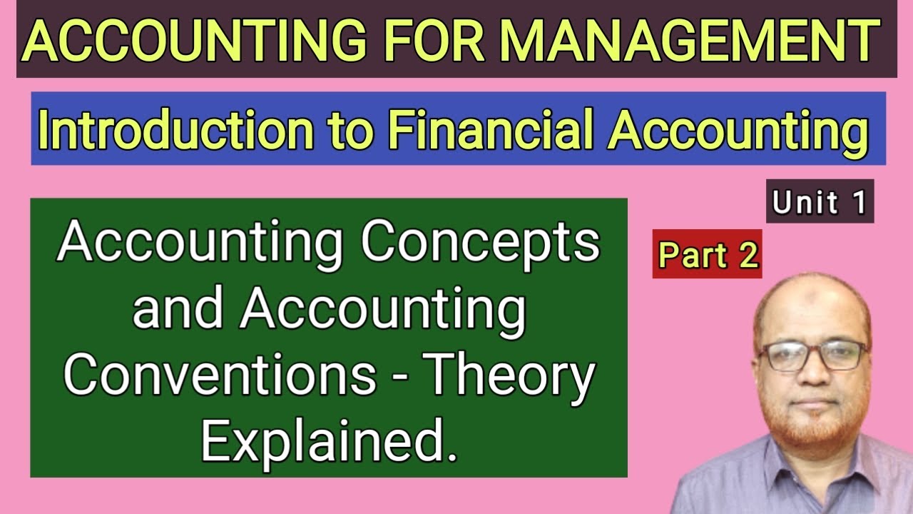 Accounting for Management I Introduction to Financial Accounting I Unit 1 I Part 2 I Hasham Ali Khan
