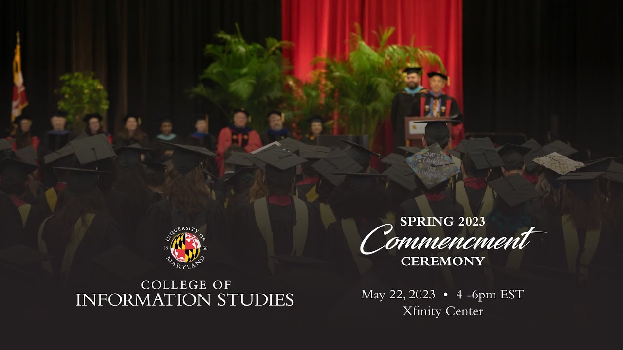 UMD College of Information Studies 2023 Spring Commencement