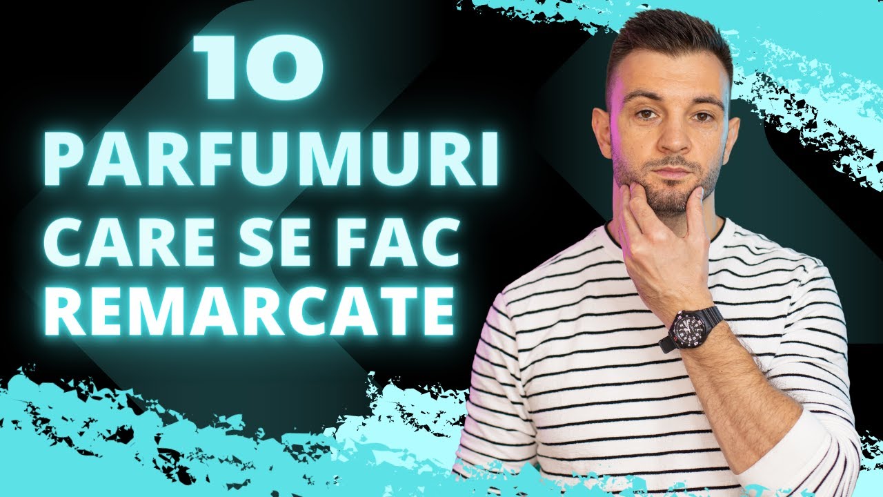 10 Parfumuri care se fac remarcate