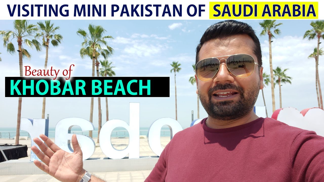 Khobar Sea Front & City Tour | Beautiful Beaches | Mini Pakatan in Saudi Arabia